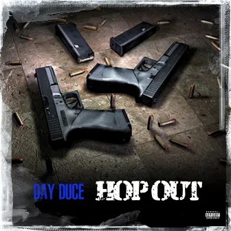 Hop Out by Day Duce