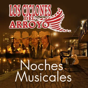 Noches Musicales by Los Ciclones del Arroyo