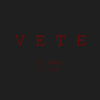 Vete by V.Emil