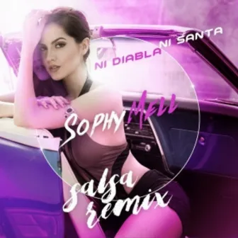 Ni Diabla Ni Santa (Salsa Remix) by Sophy Mell