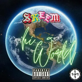 Hi World by Skeem