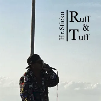 Ruff&Tuff by Hr.Sticko