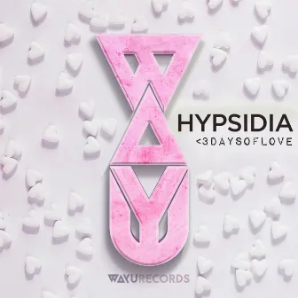 <3DAYSOFLOVE by Hypsidia