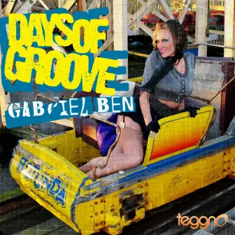 Days Of Groove by Gabriel Ben