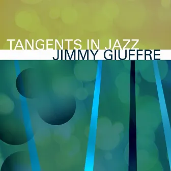 Tangents In Jazz by Jimmy Giuffre