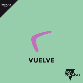 Vuelve by Era Paraíso