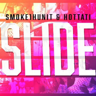 Slide by Smoke1hunit