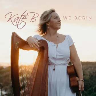 We Begin by Kate B