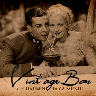 Vintage Bar & Charming Jazz Music: Positive Feeling with Soft Instrumental Jazz Music, Cocktail Party, Bar Lounge Music, Night Session with Jazz Music by Good Mood Music Academy