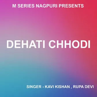 Dehati Chhodi by Kavi Kishan