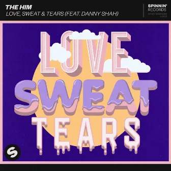 Love, Sweat & Tears (feat. Danny Shah) by Danny Shah