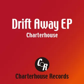 Drift Away EP by Charterhouse