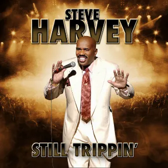 Still Trippin' by Steve Harvey