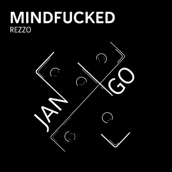 Mindfucked by Rezzo