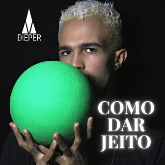 Como Dar Jeito by Marcos Yury Dieper