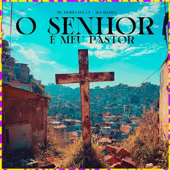 O Senhor é Meu Pastor by Mc Dodo da ct