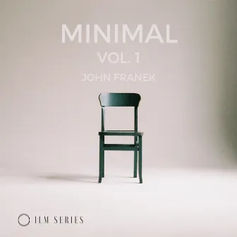 Minimal, Vol. 1 by John Franek