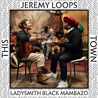 This Town by Ladysmith Black Mambazo