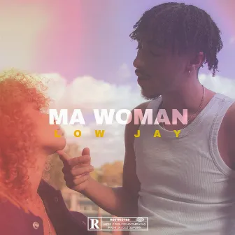 Ma Woman by Low Jay