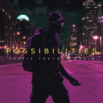 Possibilities by Makia