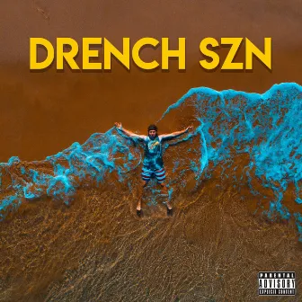 Drench Szn by Drench