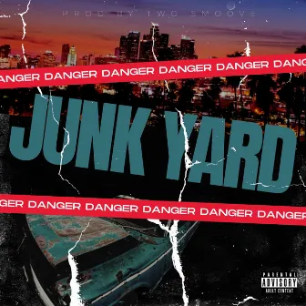 Junk Yard by Two Smoove