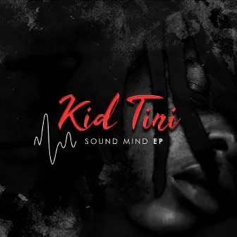 Sound Mind by Kid Tini