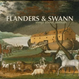 Songs About Animals by Flanders & Swann