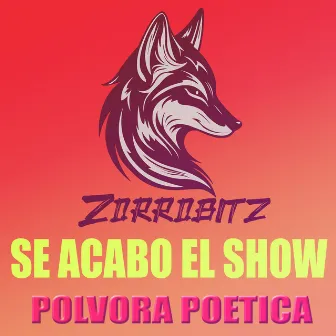 Se Acabo el Show by Zorrobitz