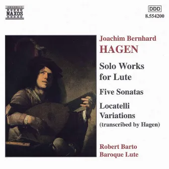 HAGEN: Lute Sonatas / Locatelli Variations by Bernhard Joachim Hagen