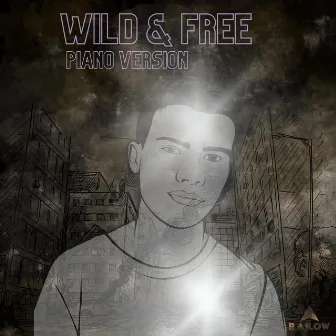 Wild & Free (Piano Version) by railow