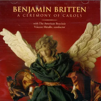 Benjamin Britten: A Ceremony of Carols by The American Boychoir