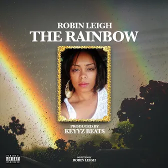 The Rainbow by Robin Leigh