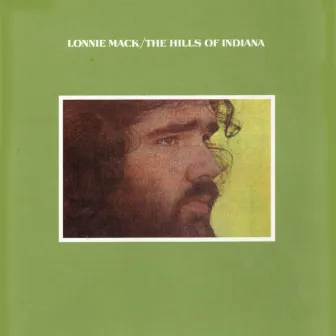 The Hills Of Indiana by Lonnie Mack