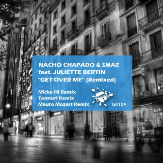 Get Over Me Remixed 1st Pack by Smaz