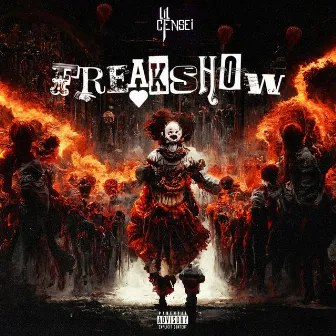 FREAKSHOW by Lil Censei