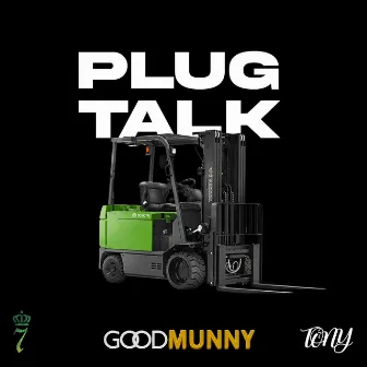 Plug Talk by TONY 7