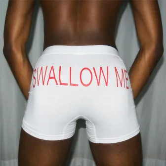 Swallow Me by CD Lexus