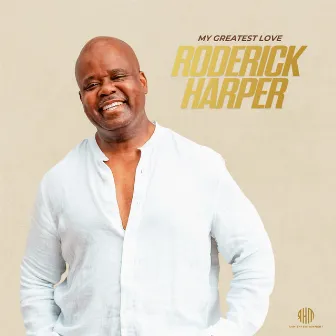 My Greatest Love by Roderick Harper