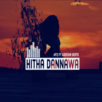 Hitha Dannawa by Apzi