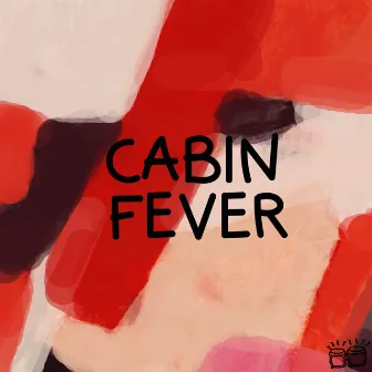 Cabin Fever Ep by Elias Kazais