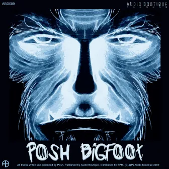 Bigfoot by Posh