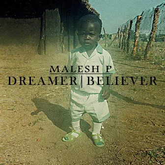 Dreamer | Believer by Malesh P