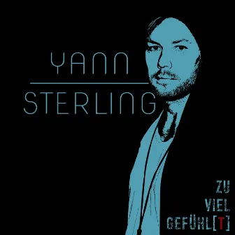 ZU VIEL GEFÜHL(T) by Yann Sterling