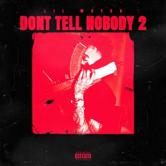 Don't Tell Nobody 2 by Lil Motor