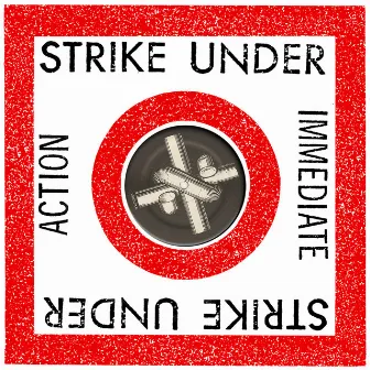 Immediate Action by Strike Under