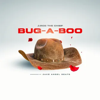 Bug-A-Boo by J.Rob The Chief