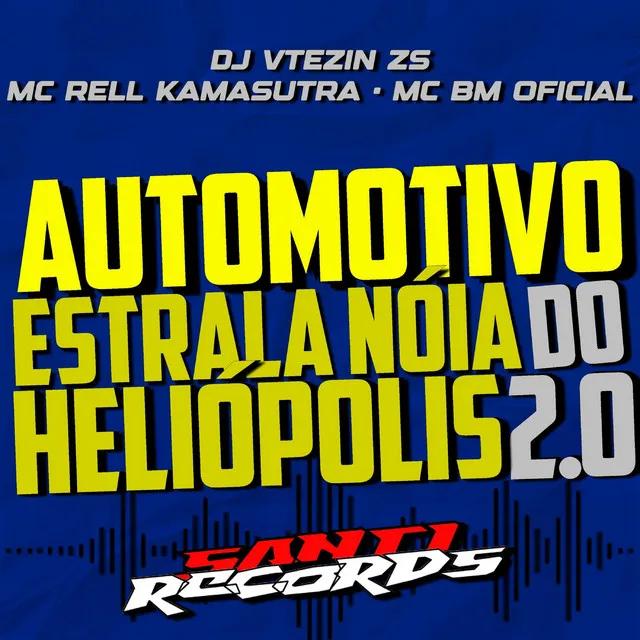 Automotivo Estrala Noia Do Heliopolis 2.0