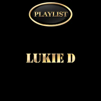 Lukie D Playlist by Lukie D