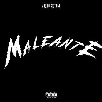 Maleante by Jhonny Castillo